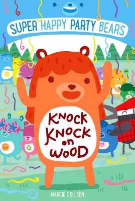 Super Happy Party Bears (Super veselé párty medvede): Knock Knock on Wood - Super Happy Party Bears: Knock Knock on Wood