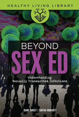Za hranice sexuálnej výchovy: Pochopenie pohlavne prenosných infekcií - Beyond Sex Ed: Understanding Sexually Transmitted Infections