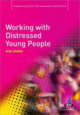 Práca s mladými ľuďmi v núdzi - Working with Distressed Young People