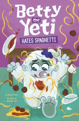 Yeti Betty neznáša špagety - Betty the Yeti Hates Spaghetti