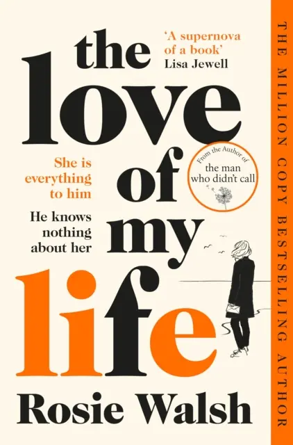 Láska môjho života - Ďalší milostný príbeh od autora miliónových bestsellerov Muž, ktorý nezavolal - Love of My Life - Another OMG love story from the million copy bestselling author of The Man Who Didn't Call