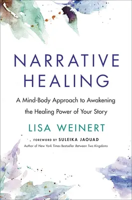 Naratívne liečenie: Prebuďte silu svojho príbehu - Narrative Healing: Awaken the Power of Your Story