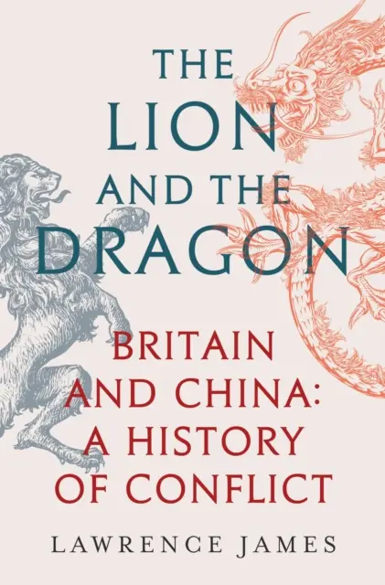 Lev a drak - Británia a Čína: História konfliktu - Čína a Čína - Lion and the Dragon - Britain and China: A History of Conflict