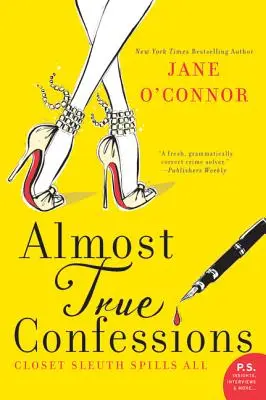 Takmer pravdivé priznania: Skriňa Sleuth prezradí všetko - Almost True Confessions: Closet Sleuth Spills All