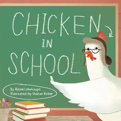 Kurča v škole - Chicken in School
