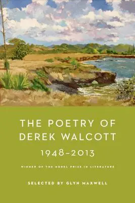 Poézia Dereka Walcotta 1948-2013 - The Poetry of Derek Walcott 1948-2013
