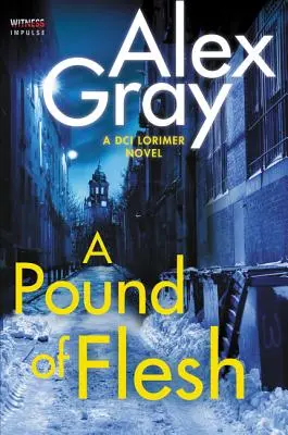 Kilo mäsa: A DCI Lorimer Novel - A Pound of Flesh: A DCI Lorimer Novel
