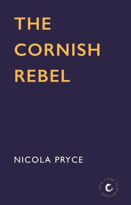 Cornish Rebel: - The Cornish Rebel: Volume 5
