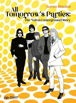 All Tomorrow's Parties: Príbeh Velvet Underground - All Tomorrow's Parties: The Velvet Underground Story