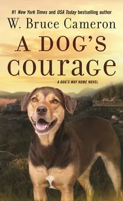 Psia odvaha: A Dog's Way Home Novel (Psí cesta domov) - A Dog's Courage: A Dog's Way Home Novel