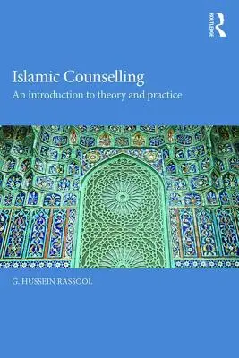 Islamské poradenstvo: Úvod do teórie a praxe - Islamic Counselling: An Introduction to Theory and Practice