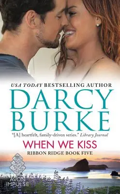 Keď sa pobozkáme: Ribbon Ridge, kniha piata - When We Kiss: Ribbon Ridge Book Five