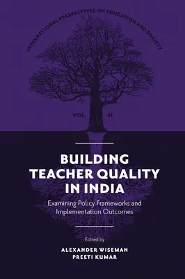 Budovanie kvality učiteľov v Indii: Skúmanie politických rámcov a výsledkov implementácie - Building Teacher Quality in India: Examining Policy Frameworks and Implementation Outcomes