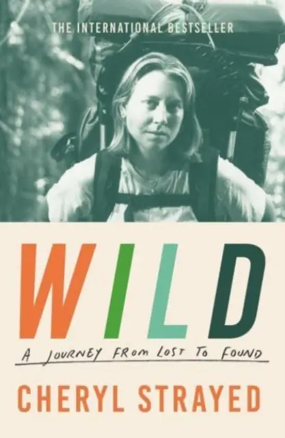 Wild - A Journey from Lost to Found (Strayed Cheryl (Author))