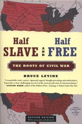 Napoly otrok a napoly slobodný: korene občianskej vojny - Half Slave and Half Free: The Roots of Civil War