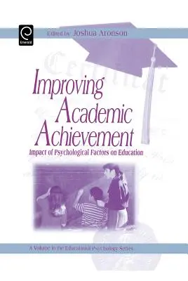 Zlepšenie študijných výsledkov: Vplyv psychologických faktorov na vzdelávanie - Improving Academic Achievement: Impact of Psychological Factors on Education