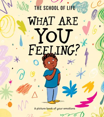 Čo cítite? Obrázková kniha o vašich emóciách - What Are You Feeling?: A Picture Book of Your Emotions