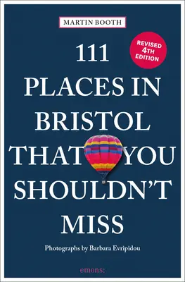 111 miest v Bristol, ktoré by ste nemali vynechať - 111 Places in Bristol That You Shouldn't Miss