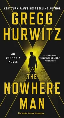 The Nowhere Man (Muž odnikiaľ): Román Orphan X - The Nowhere Man: An Orphan X Novel