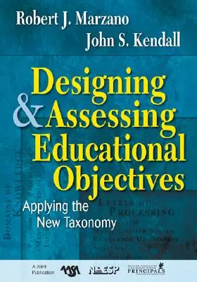 Navrhovanie a hodnotenie vzdelávacích cieľov: Uplatňovanie novej taxonómie - Designing and Assessing Educational Objectives: Applying the New Taxonomy