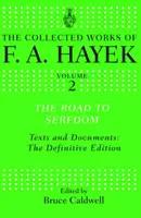 Cesta do nevoľníctva: Text a dokumenty: Dokumenty a texty: Definitívne vydanie - The Road to Serfdom: Text and Documents: The Definitive Edition