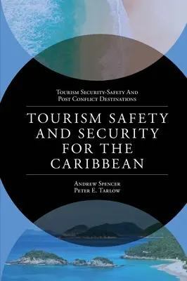Bezpečnosť a ochrana cestovného ruchu v Karibiku - Tourism Safety and Security for the Caribbean