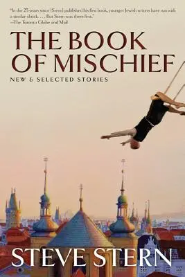 Kniha o zlomyseľnosti: Nové a vybrané príbehy - The Book of Mischief: New and Selected Stories