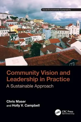Vízia spoločenstva a vedenie v praxi: Udržateľný prístup - Community Vision and Leadership in Practice: A Sustainable Approach