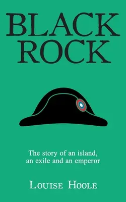 Čierna skala: Príbeh o ostrove, vyhnanstve a cisárovi - Black Rock: The Story of an Island, an Exile and an Emperor