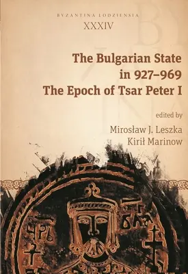 Bulharský štát v rokoch 927-969: Epocha cára Petra I. - The Bulgarian State in 927-969: The Epoch of Tsar Peter I