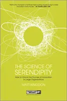 Veda o náhode - Ako odomknúť prísľub inovácií - Science of Serendipity - How to Unlock the Promise of Innovation