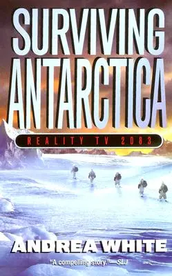 Prežiť na Antarktíde: Reality TV 2083 - Surviving Antarctica: Reality TV 2083
