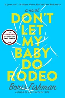 Nenechaj moje dieťa robiť rodeo - Don't Let My Baby Do Rodeo