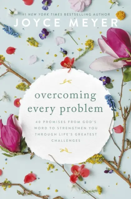 Prekonať každý problém - 40 zasľúbení z Božieho slova, ktoré vás posilnia v najväčších životných výzvach - Overcoming Every Problem - 40 promises from God's Word to strengthen you through life's greatest challenges