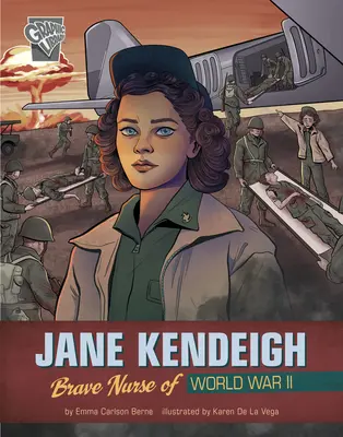 Jane Kendeighová: Odvážna zdravotná sestra v druhej svetovej vojne - Jane Kendeigh: Brave Nurse of World War II