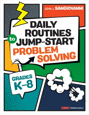 Denné rutiny na naštartovanie riešenia problémov, ročníky K-8 - Daily Routines to Jump-Start Problem Solving, Grades K-8