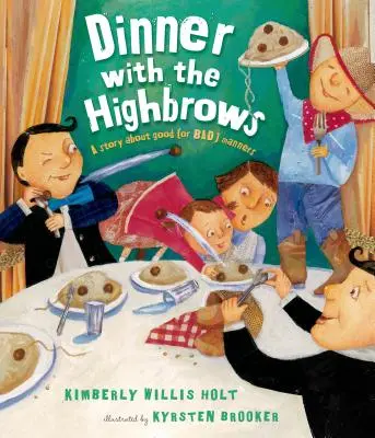 Večera s Highbrows: Príbeh o dobrých (alebo zlých) mravoch - Dinner with the Highbrows: A Story about Good (or Bad) Manners