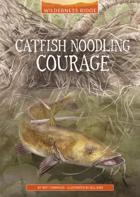 Sumec Noodling Courage - Catfish Noodling Courage