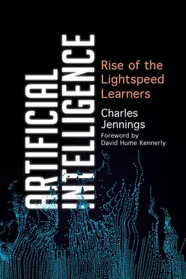 Umelá inteligencia: Vzostup svetelných učiteľov - Artificial Intelligence: Rise of the Lightspeed Learners