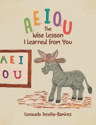 A, E, I, O, U: Múdra lekcia, ktorú som sa od teba naučil - A, E, I, O, U: The Wise Lesson I Learned from You