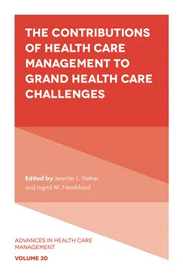 Prínos manažmentu zdravotníctva k veľkým výzvam v oblasti zdravotníctva - The Contributions of Health Care Management to Grand Health Care Challenges