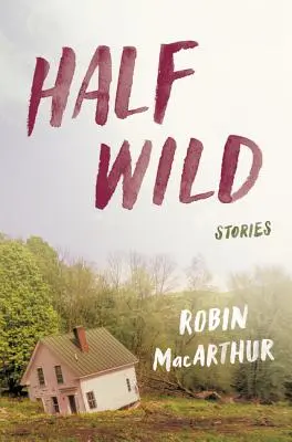 Half Wild: Príbehy - Half Wild: Stories