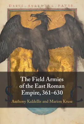 Poľné armády Východorímskej ríše v rokoch 361 - 630 - The Field Armies of the East Roman Empire, 361-630