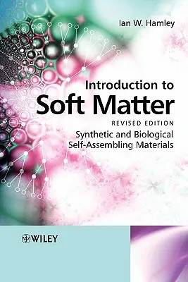 Úvod do mäkkej hmoty: Syntetické a biologické samoskladajúce sa materiály - Introduction to Soft Matter: Synthetic and Biological Self-Assembling Materials