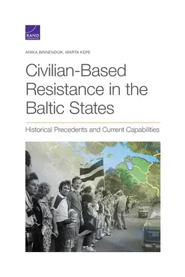 Občiansky odpor v pobaltských štátoch: Historické precedensy a súčasné možnosti - Civilian-Based Resistance in the Baltic States: Historical Precedents and Current Capabilities