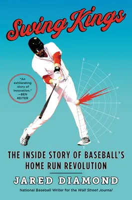 Králi hojdačky: Príbeh baseballovej revolúcie v počte homerunov - Swing Kings: The Inside Story of Baseball's Home Run Revolution