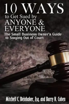 10 spôsobov, ako sa nechať zažalovať kýmkoľvek a kýmkoľvek - 10 Ways To Get Sued By Anyone & Everyone