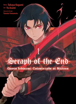 Serafína konca: Guren Ichinose: Katastrofa v šestnástich (Manga) 1 - Seraph of the End: Guren Ichinose: Catastrophe at Sixteen (Manga) 1