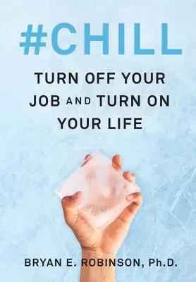 #Chill: Vypnite svoju prácu a zapnite svoj život - #Chill: Turn Off Your Job and Turn on Your Life