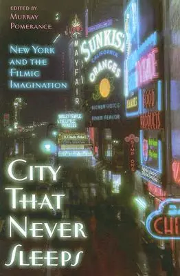 Mesto, ktoré nikdy nespí: New York a filmová predstavivosť - City That Never Sleeps: New York and the Filmic Imagination